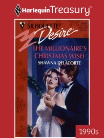 THE MILLIONAIRE'S CHRISTMAS WISH - Shawna Delacorte