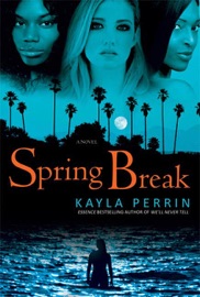 Spring Break - Kayla Perrin