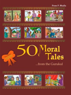 50 Moral Tales from the Gurukul by Prem P. Bhalla