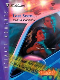 Last Seen... - Carla Cassidy