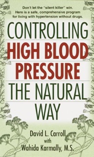 Controlling High Blood Pressure the Natural Way by David Carroll & Wahida S. Karmally