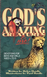 God's Amazing Creatures and Me - Helen Haidle & Paul F. Haidle