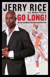 Go Long! by Jerry Rice & Brian Curtis