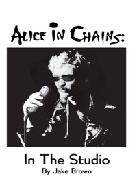 Alice in Chains: In the Studio