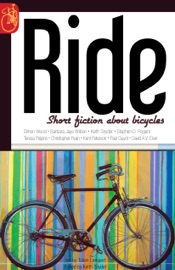 Ride - Keith Snyder, Stephen D. Rogers, Paul Guyot, Simon Wood, David A.V. Elver, Christopher Ryan, Teresa Peipins, Kent Peterson & Barbara Jaye Wilson
