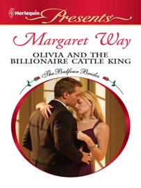 Olivia and the Billionaire Cattle King - Margaret Way