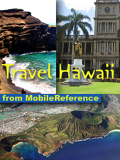 Hawaii Travel Guide: Honolulu, Oahu, Big Island, Maui, Kauai &amp; more: Illustrated guide, phrasebook and maps (Mobi Travel) - MobileReference Cover Art