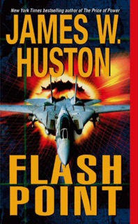 Flash Point by James W Huston