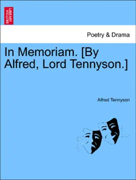 In Memoriam. [By Alfred, Lord Tennyson.]
