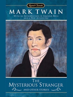 The Mysterious Stranger and Other Stories by Mark Twain, Edmund Reiss & Howard Mittelmark