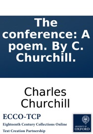 The conference: A poem. By C. Churchill. - Charles Churchill