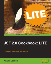 JSF 2.0 Cookbook: LITE - Anghel Leonard