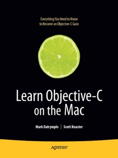 Learn Objective-C on the Mac by Scott Knaster & Mark Dalrymple