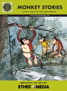 Jataka Tales - The Monkey Stories by Amar Chitra Katha