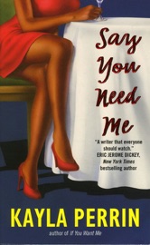 Say You Need Me - Kayla Perrin