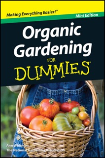 Organic Gardening For Dummies, Mini Edition by Ann Whitman & National Gardening Association