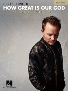 Chris Tomlin - How Great Is Our God: The Essential Collection (Songbook) by Chris Tomlin