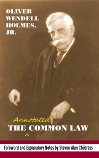 The annotated Common Law by Oliver Wendell Holmes, Jr.