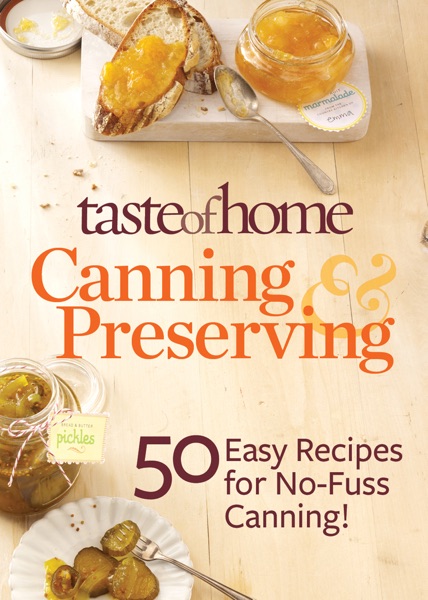 Taste of Home Canning & Preserving
