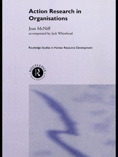 Action Research in Organisations by Jean McNiff & Jack Whitehead