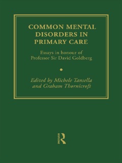 Common Mental Disorders in Primary Care by Michele Tansella & Graham Thornicroft