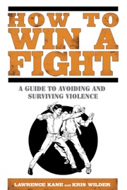 How to Win a Fight - Lawrence Kane & Kris Wilder