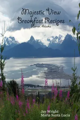 Read: Majestic Book View Breakfast Recipes: Homer, Alaska