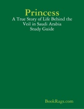 Book cover for Princess: A True Story of Life Behind the Veil in Saudi Arabia Study Guide by BookRags.com