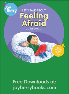 Let's Talk About Feeling Afraid by Joy Berry