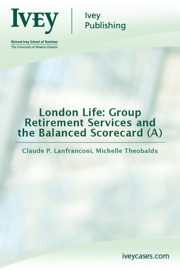 London Life: Group Retirement Services and the Balanced Scorecard (A)