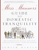Miss Manners' Guide to Domestic Tranquility - Judith Martin