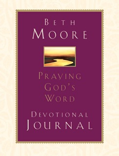 Praying God's Word: Devotional Journal by Beth Moore