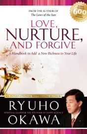 Love, Nurture, and Forgive