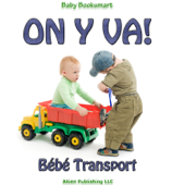 On y va ! Bébé transport - Baby Books Team