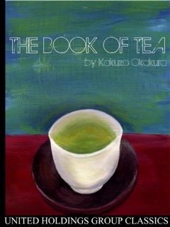 The Book of Tea by Kakuzo Okakura