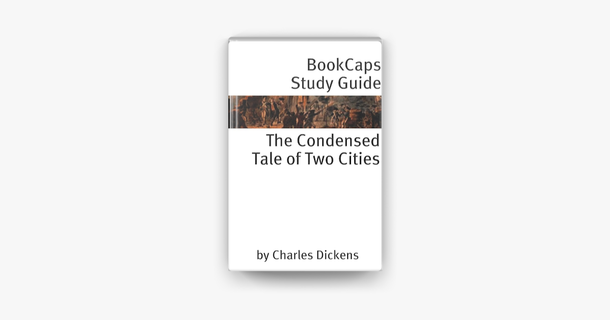 ‎The Condensed Tale of Two Cities (Charles Dickens' Classic Abridged ...