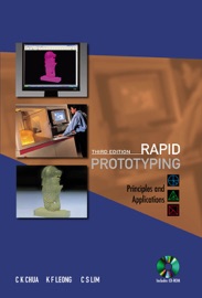 Rapid Prototyping - Chee Kai Chua, Kah Fai Leong & Chu Sing Lim