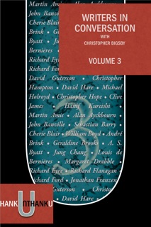 Writers In Conversation Volume 3 by Christopher Bigsby