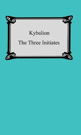 Read: Kybalion: A Study of the Hermetic Philosophy of Ancient Egypt and Greece Book