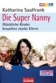 Die Super Nanny - Katharina Saalfrank