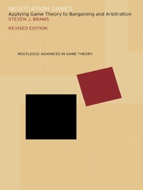 Negotiation Games - Steven Brams, Ronald J. Quarles, David H. McElreath, Michelle E. Waldron & David Ethan Milstein