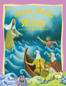 Jesus Walks on Water and Other Bible Stories - Miles Kelly