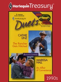 The Rancher Gets Hitched & An Affair of Convenience - Cathie Linz & Marissa Hall