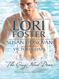 The Guy Next Door - Lori Foster, Susan Donovan & Victoria Dahl