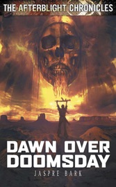 Dawn Over Doomsday - Jaspre Bark