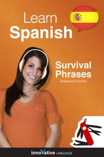 Learn Spanish - Survival Phrases (Enhanced Version) by Innovative Language Learning