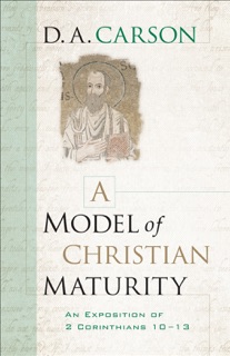 Model of Christian Maturity by D.A. Carson
