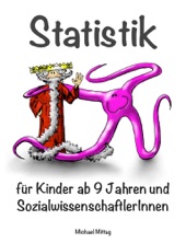 Book cover for Statistik für Kinder ab 9 Jahren und SozialwissenschaftlerInnen by Michael Mittag