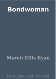 Bondwoman - Marah Ellis Ryan