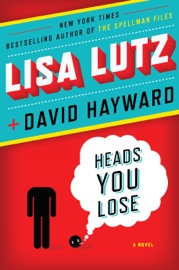 Heads You Lose - Lisa Lutz & David Hayward